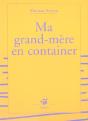 Ma Grand-Mere En Container  - Preview