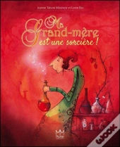Ma Grand-Mere Est Une Sorciere
