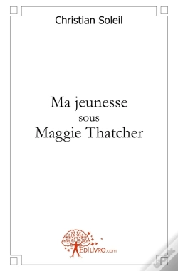 Capa do artigo Ma Jeunesse Sous Maggie Thatcher