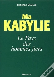 Capa do artigo Ma Kabylie, Le Pays Des Hommes Fiers