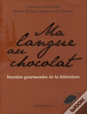 Capa do artigo Ma Langue Au Chocolat ; Recettes Gourmandes De La Littérature