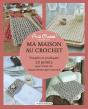 Ma Maison Au Crochet : Simples Et Pratiques, 20 Points Que Vous Ne Connaissez Pas Encore - Preview