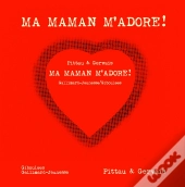 Ma Maman M'Adore !