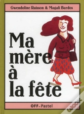 Ma Mere A La Fete