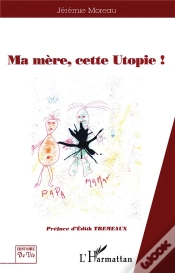 Capa do artigo Ma Mere, Cette Utopie !