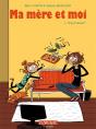 Ma Mère Et Moi Tome 1 : Chaud Devant ! - Preview