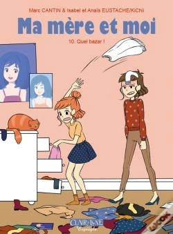Capa do artigo Ma Mère Et Moi Tome 10 : Quel Bazar !