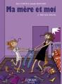 Ma Mère Et Moi Tome 2 : Telle Mère, Telle Fille - Preview