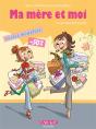 Ma Mère Et Moi Tome 4 : Les Deux Font La Paire - Preview
