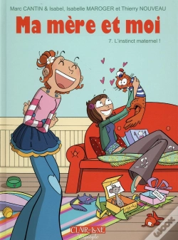Capa do artigo Ma Mère Et Moi Tome 7 : L'Instinct Maternel !
