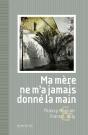 Ma Mère Ne M'A Jamais Donné La Main - Preview