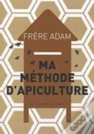 Ma Methode D'Apiculture