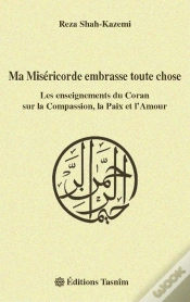 Capa do artigo Ma Miséricorde Embrasse Toute Chose, Les Enseignements Du Coran Sur La Compassion, La Paix Et L