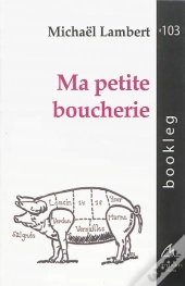 Ma Petite Boucherie : Poesie Post-Commemorative Et Pre-Optimiste