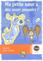 Ma Petite Soeur A Des Super Pouvoirs ! - Preview