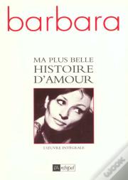 Ma Plus Belle Histoire D'Amour ; Oeuvre Integrale