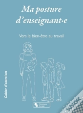 Ma Posture D'Enseignant·E : Vers Le Bien-Être Au Travail