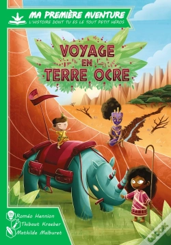 Capa do artigo Ma Première Aventure, L'Histoire Dont Tu Es Le Tout Petit Héros : Voyage En Terre Ocre