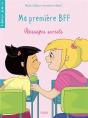 Ma Premiere Bff - Tome 2 - Messages Secrets - Preview