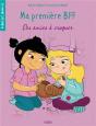 Ma Premiere Bff - Tome 3 - Des Amies A Croquer - Preview