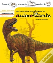Ma Premiere Encyclopédie En Autocollants ; Les Dinosaures