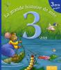 Ma Premiere Grande Histoire De...; La Grande Histoire De Mes 3 Ans ; Garçon - Preview