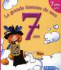 Ma Premiere Grande Histoire De...; La Grande Histoire De Mes 7 Ans ; Filles - Preview