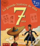Ma Premiere Grande Histoire De...; La Grnde Histoire De Mes 7 Ans ; Garçons