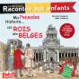 Ma Première Histoire… Les Rois Des Belges - Preview