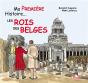 Ma Premiere Histoire Les Rois Des Belges - Preview