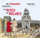 Ma Premiere Histoire Les Rois Des Belges