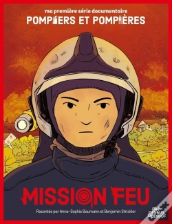Capa do artigo Ma Première Série Documentaire : Pompiers Et Pompières : Mission Feu