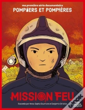 Capa do artigo Ma Première Série Documentaire : Pompiers Et Pompières : Mission Feu
