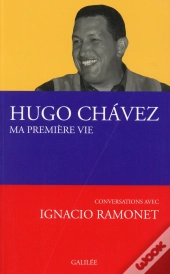 Ma Premiere Vie ; Conversations Avec Ignacio Ramonet