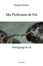 Ma Profession De Foi - Temoignage De Vie - Preview