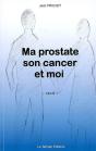 Ma Prostate, Son Cancer Et Moi - Preview