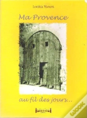 Capa do artigo Ma Provence Au Fil Des Jours