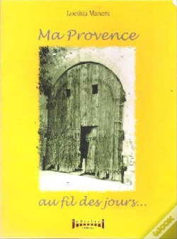 Capa do artigo Ma Provence Au Fil Des Jours