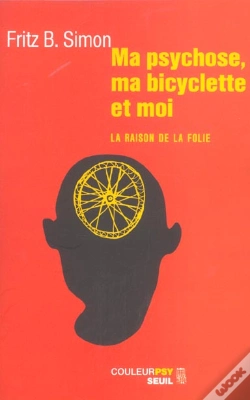 Capa do artigo Ma Psychose, Ma Bicyclette Et Moi ; La Raison De La Folie