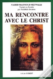 Ma Rencontre Avec Le Christ