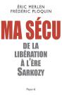 Ma Sécu ; De La Libération À L'Ère Sarkozy - Preview