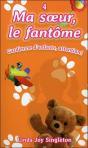 Ma Soeur, Le Fantome - T4 : Gardienne D'Enfants, Attention ! - Preview