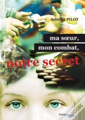 Ma Soeur, Mon Combat, Notre Secret