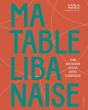 Ma Table Libanaise Maison : Pour Une Cuisine Joyeuse, Simple & Généreuse - Preview