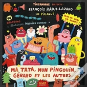Ma Tata, Mon Pingouin, Gérard Et Les Autres