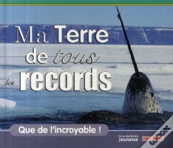 Capa do artigo Ma Terre De Tous Les Records ; Que De L'Incroyable !
