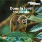 Ma Terre En Couleurs : Dans La Forêt Tropicale - Preview