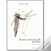 Ma Tete Est Forte De Celle Qui Danse
