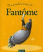 Ma Toute Premiere Grande Histoire De...; Fantôme - Preview