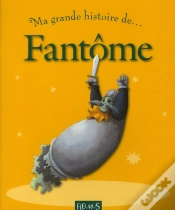 Capa do artigo Ma Toute Premiere Grande Histoire De...; Fantôme